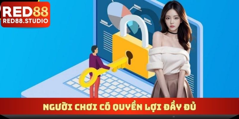 Người chơi có quyền lợi đầy đủ