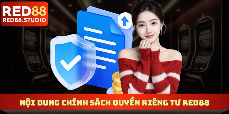 Cập nhật thông tin quan trọng tại quyền riêng tư RED88