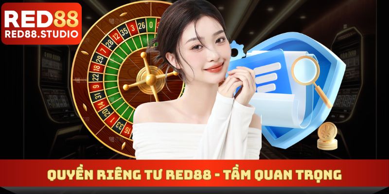 Quyền riêng tư nhà cái có vai trò cực kỳ quan trọng 