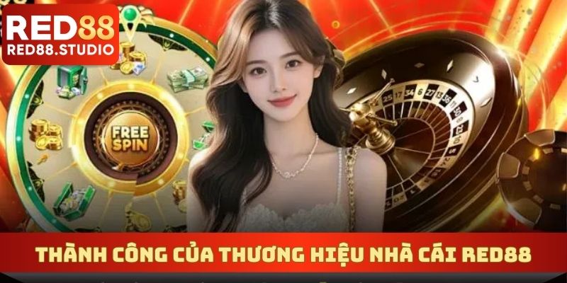 Thành công của thương hiệu nhà cái RED88